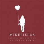 Faouzia & John Legend - Minefields (Ofenbach Remix)
