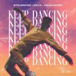StolenKidz x Dnvx X Aman Saeed - Keep Dancing (Extended Mix)