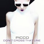 Picco - Don\'t Cross That Line (Radio Edit)