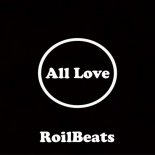 Roilbeats - All Love