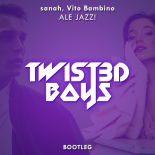 Sanah, Vito Bambino - Ale Jazz! (Twist3d Boys Bootleg)