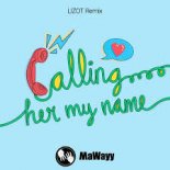 MaWayy - Calling Her My Name (LIZOT Extended Mix)