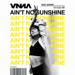 VNNA & Marmy - Ain\'t No Sunshine