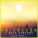 Faithless - I Need Someone (Feat. Nathan Ball & Caleb Femi) [Alok Remix] [Extended Mix]