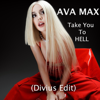 Ava Max - Take You To Hell (Divius Extended Edit)