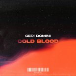 Geri Domini - Cold Blood (Extended Mix)