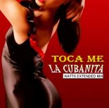 La Cubanita - Toca Me  (Watts Extended Mix)