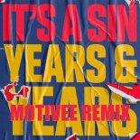 Years & Years - It\'s A Sin (Motivee Remix)