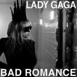 Lady Gaga - Bad Romance ( Grape & Moncho Remix )
