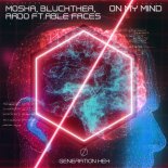 Moska vs Bluckther x Ardo - On My Mind (Extended Mix) (feat Able Faces)