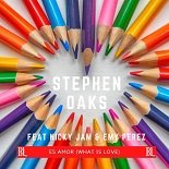 Stephen Oaks, Nicky Jam feat. Emy Perez - Es Amor [What Is Love] (Original Mix)