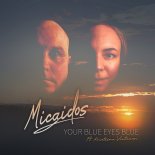 Micaidos feat. Kristiina Viitanen - Your Blue Eyes Blue (Original Mix)
