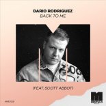 Dario Rodriguez feat Scott Abbot - Back To Me (Extended Mix)