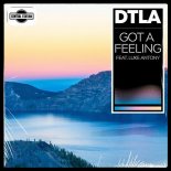 DTLA feat. Luke Antony - Got A Feeling (Original Mix)