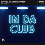 Lotus & Charming Horses - In Da Club (Original Mix)