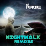Dj Reactive - Nightwalk (Bro Justin Remix)