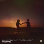 Samlight & Devinity - With You (feat. Astrid Nicole) (Extended Mix)
