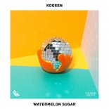 Koosen - Watermelon Sugar (Extended Edit)