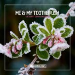 Me & My Toothbrush - We Want Our Clubs Back (Extended Mix)