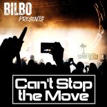 Bilbo - Cant Stop The Move (Extended mix)