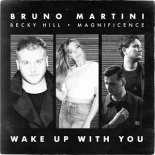 Bruno Martini, Becky Hill & Magnificence - Wake Up With You (Extended Mix)