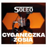 Soleo - Cyganeczka Zosia (Cover) (Radio Edit)