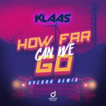 Klaas - How Far Can We Go (Averro Extended Remix)
