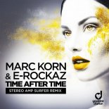 Marc Korn & E-Rockaz - Time After Time (Stereo Amp Surfer Remix)