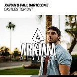 Xavian, Paul Bartolome - Castles Tonight (Extended Mix)