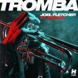 Joel Fletcher feat. Savage - Tromba (Extended Mix)