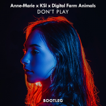 Anne-Marie x KSI x Digital Farm Animals - Don't Play (Twist3d Boys Bootleg)