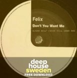 Felix - Dont You Want Me (Bjorn Wolf Dusk till Dawn Remix)