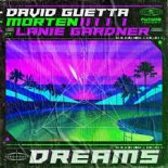 David Guetta & MORTEN feat. Lanie Gardner - Dreams (Kue Remix)