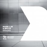 Mark L2K & Epyxx - Erazer (Extended Mix)