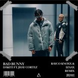 Bad Bunny ft. Jhay Cortez - Dákiti (Rayco Knoxx & Izaax Remix)