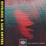 Sam Smyers & Revelries - Don\'t Think Twice (feat. Oktavian) (Jamey Williams Remix)