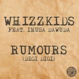 Whizzkids Feat. Inusa Dawuda ‎– Rumours (Digi Digi) (Khetamas Club Edit)