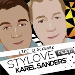 Stylove Feat. Karel Sanders - Like Clockwork (Extended Mix)2021