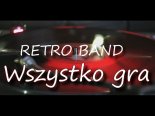 Retro Band - Wszystko Gra