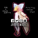 Sia & David Guetta - Floating Through Space (J Bruus Remix)
