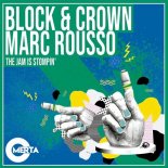 Block & Crown, Marc Rousso - The Jam Is Stompin\' (Extended Mix)