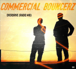 Commercial Bouncerz - Overdrive (Radio Mix)