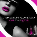 Chen Leiba feat. Alon Sharr - One Time Lover