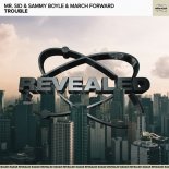 Mr. Sid & Sammy Boyle & March Forward - Trouble (Extended Mix)