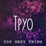 Tpyo - You Sexy Thing (Radio Mix)