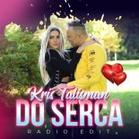 Kris Talisman - Do Serca (Radio Edit)