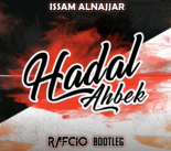 Issam Alnajjar - Hadal Ahbek (RafCio Bootleg)