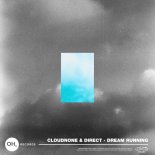 CloudNone & Direct - Dream Running (Extended Mix)