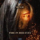 BENGR - Fire In Her Eyes (Original Mix)