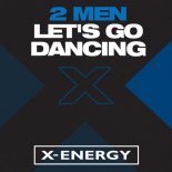 2 Men - Let\'s Go Dancing (4 Club Extended)